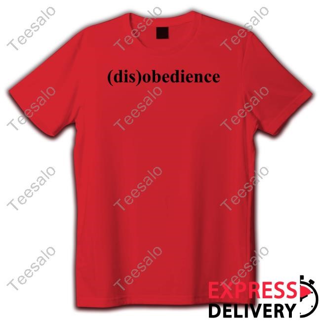 (Dis)Obedience Tee Shirt
